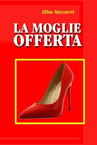 amatoriale italiano moglie|La Moglie Offerta » Recensione The Cuckold [2023] e Incontri.